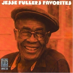 Jesse Fuller - Favorites